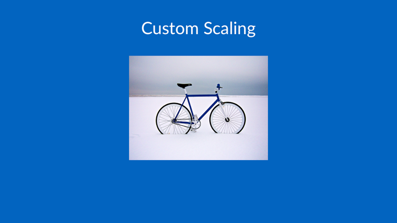 Custom Scaling